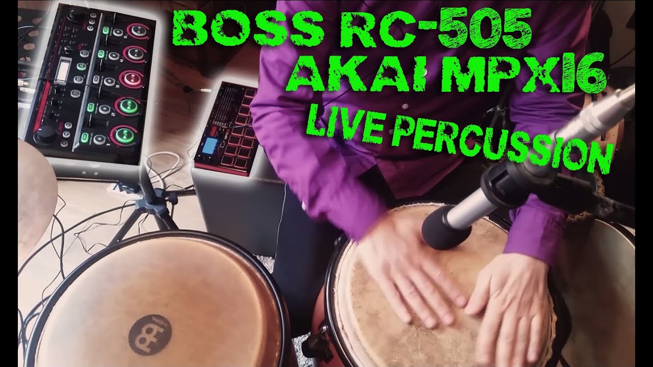Boss RC505/Akai MPX16/live percussion: having fun