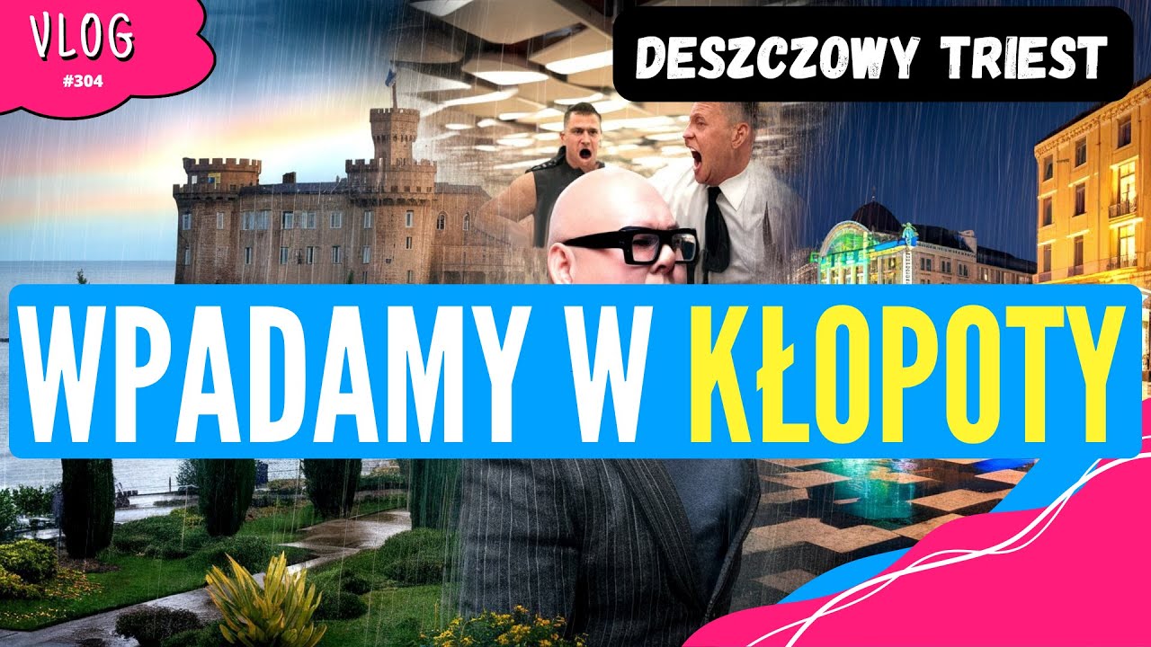O tym jak WPAKOWALIŚMY SIĘ W KŁOPOTY - Deszczowy TRIEST i Zamek Miramare