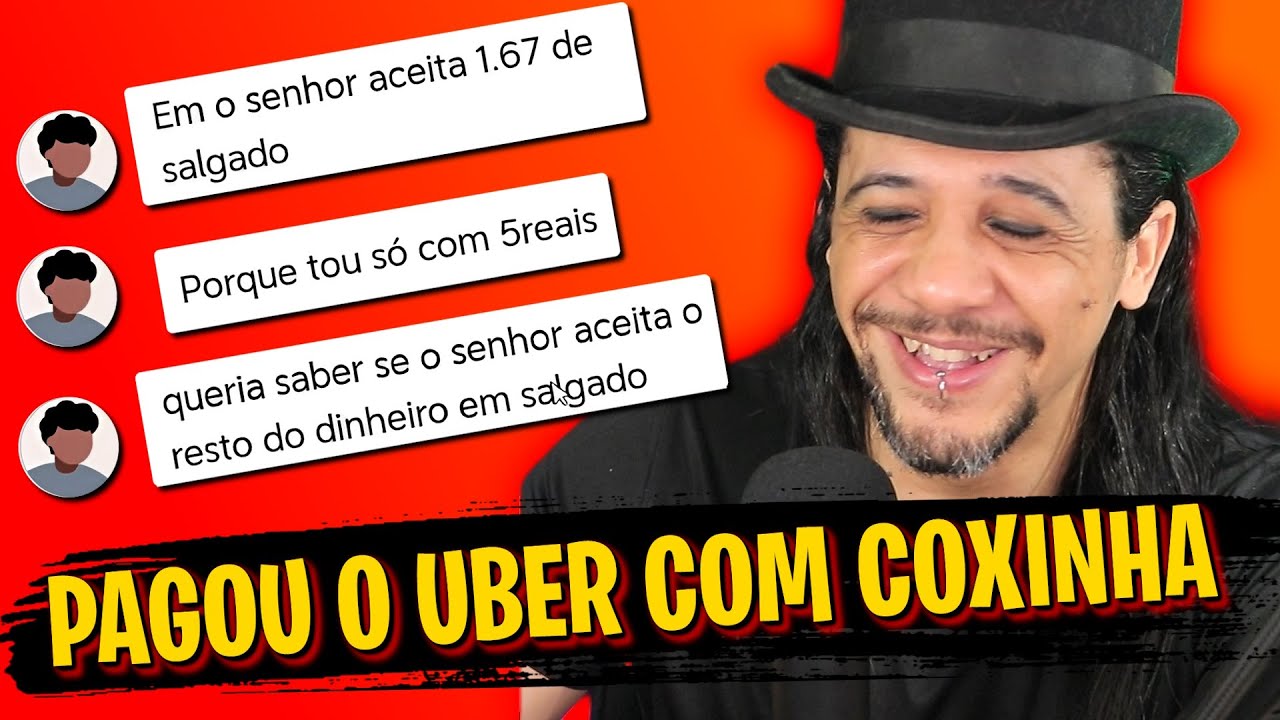 PAGOU UBER COM COXINHA