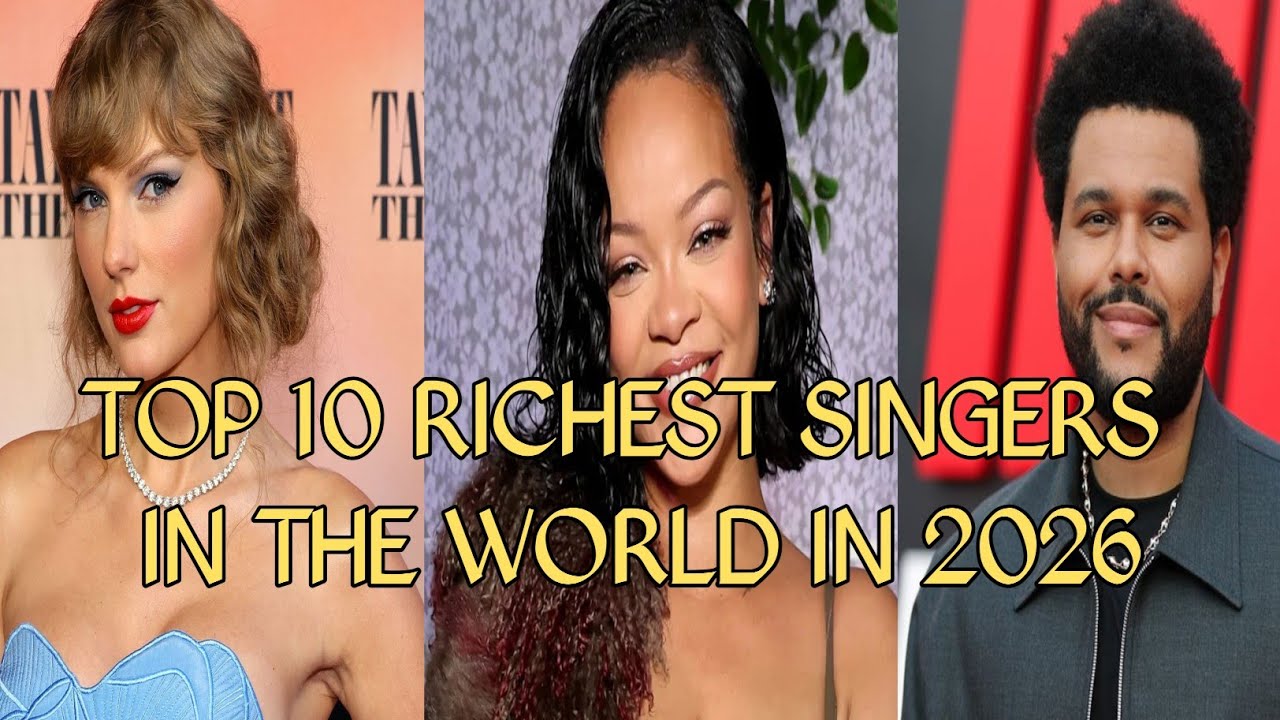 Top 10 Richest Singers Of The World In 2026 | Taylor Swift | Rihanna | The Weeknd 