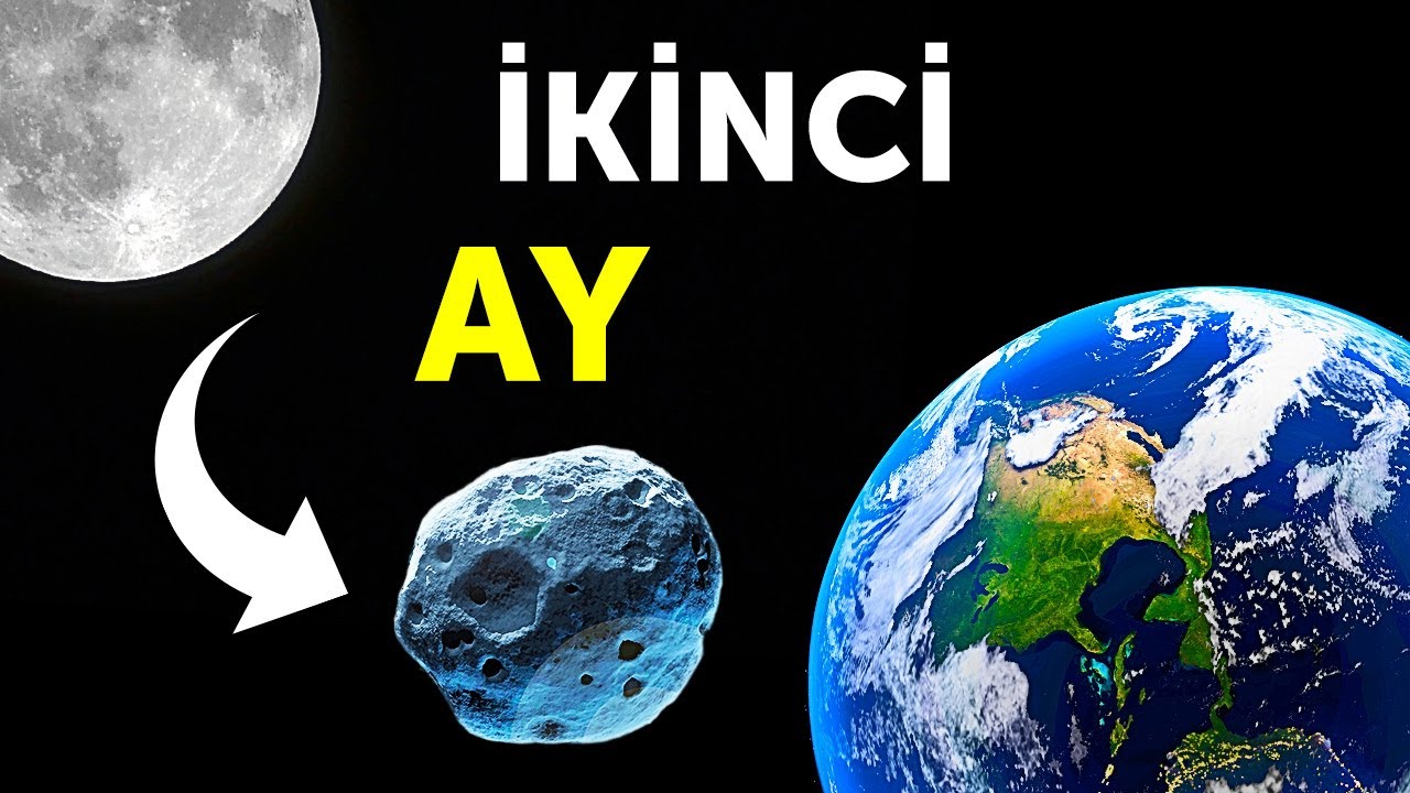 İşte, Dünya’nın İkinci Bir Uydusu Olmasının Sebebi