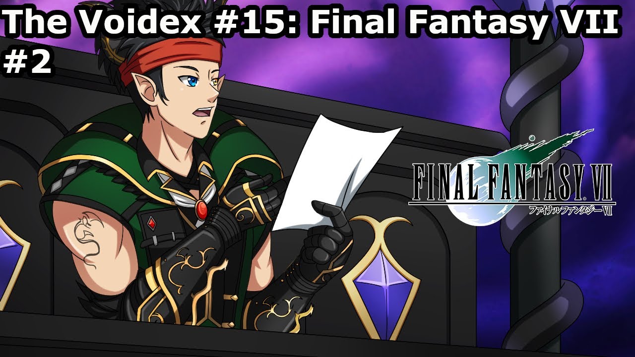 The Voidex #15 - Final Fantasy VII #2