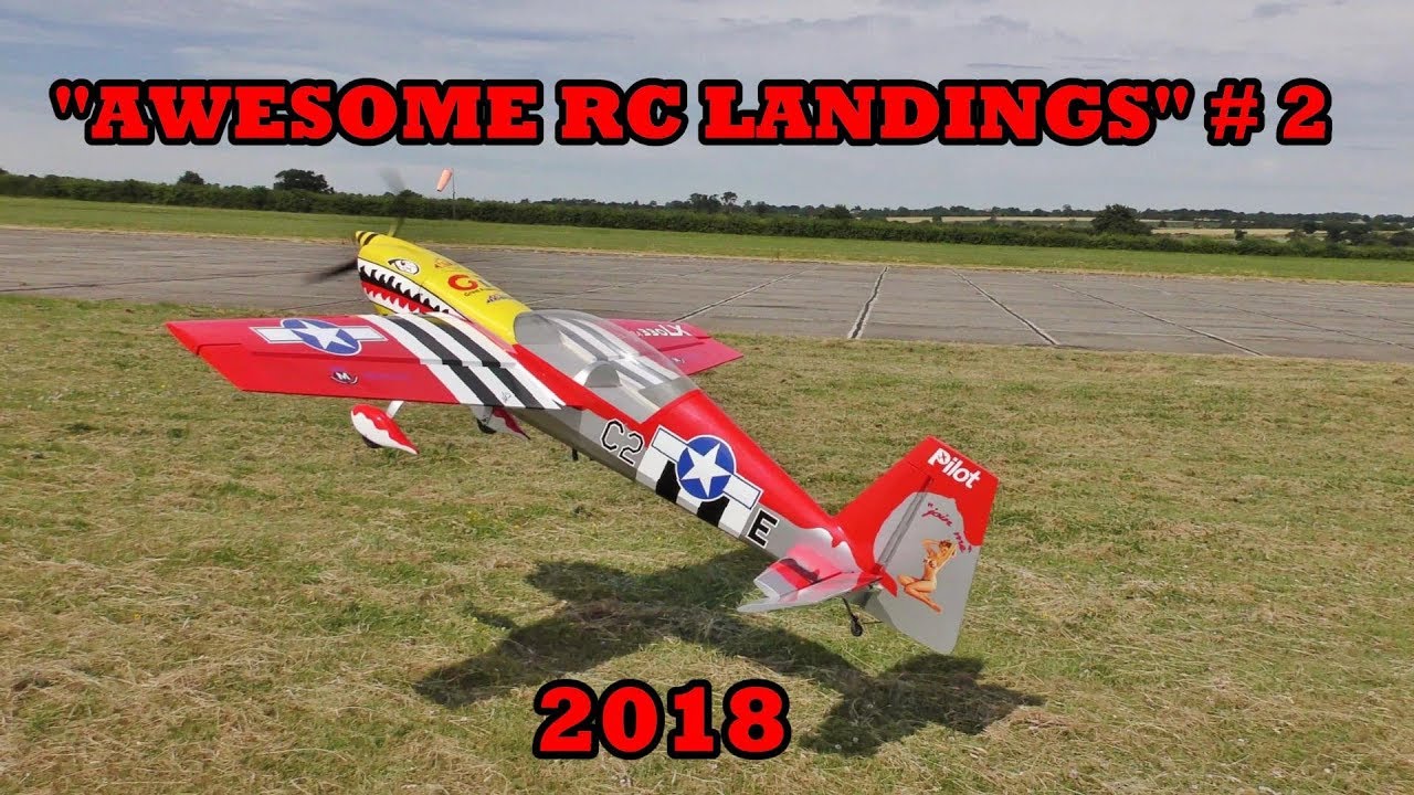 "AWESOME RC LANDINGS" - 3D AEROBATIC MODELS # 2 - 2018