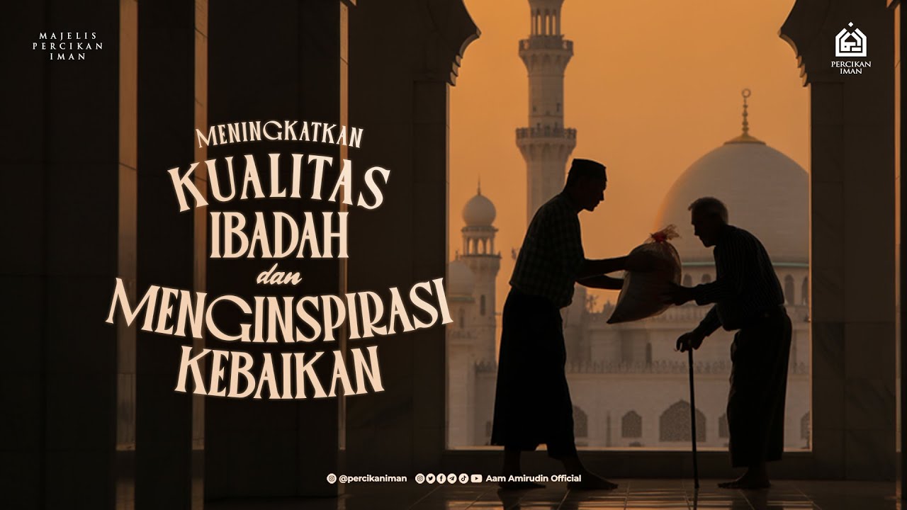 [LIVE MPI] Meningkatkan Kualitas Ibadah dan Menginspirasi Kebaikan I Ahad, 8 Februari 2026