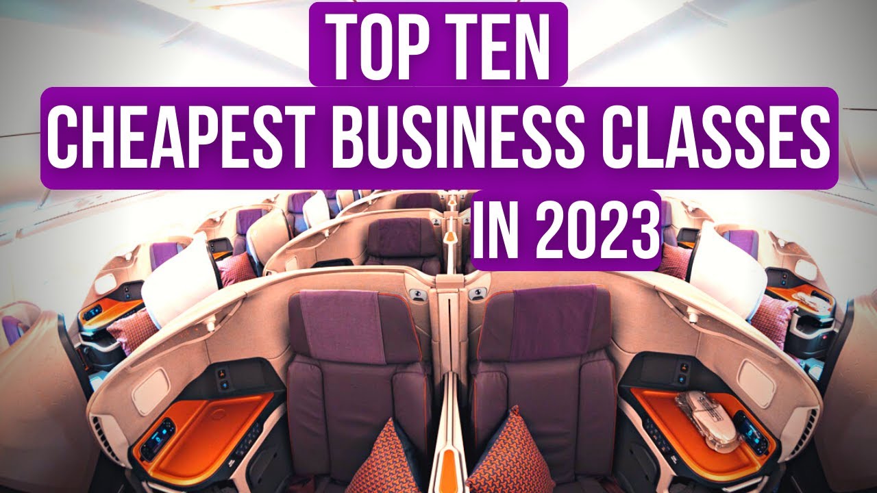 Top Ten Cheapest Business Class Airlines in 2022