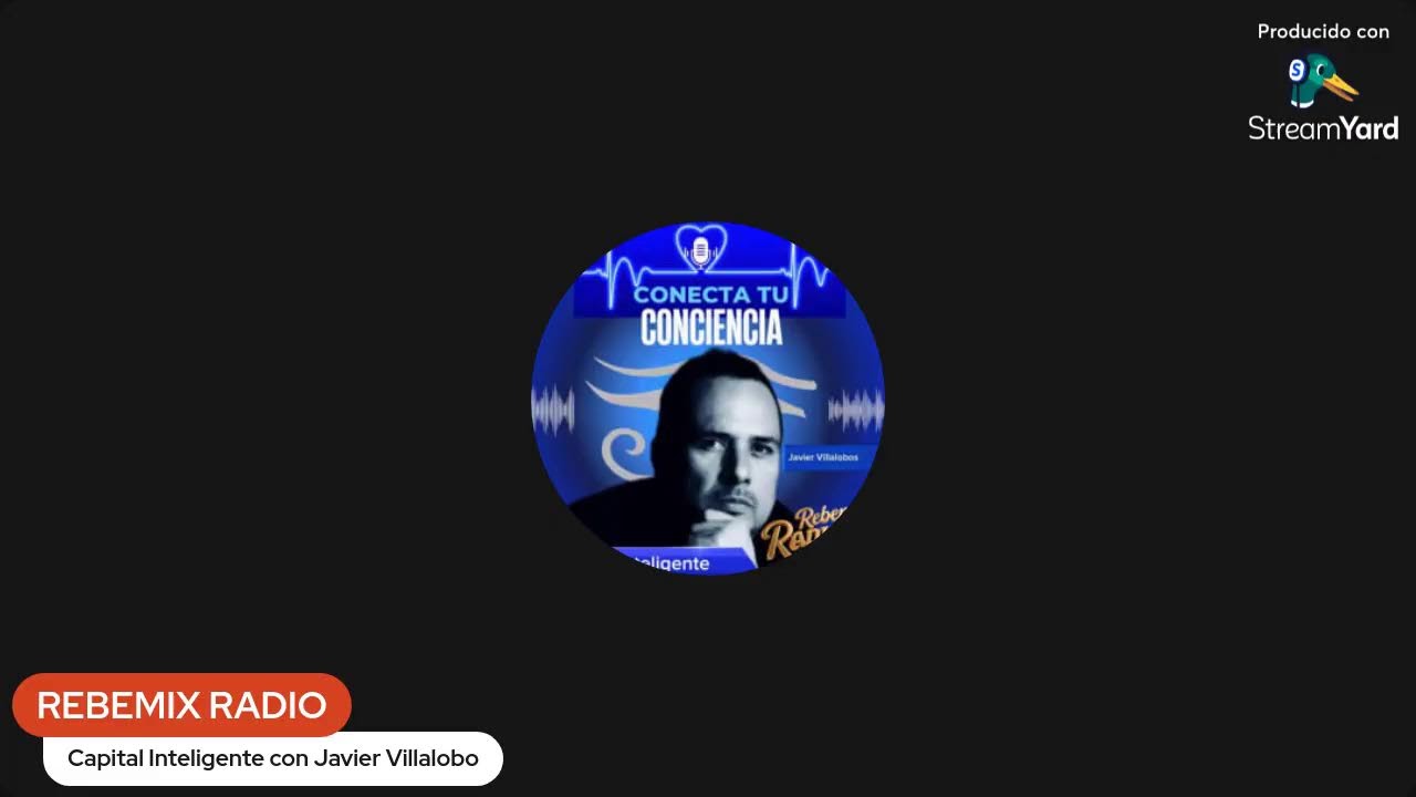 CAPITAL INTELIGENTE CON JAVIER VILLALOBO