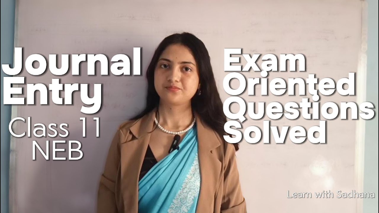 Journal Entry for Class 11 NEB | Fast & Clear Exam-Oriented Solution