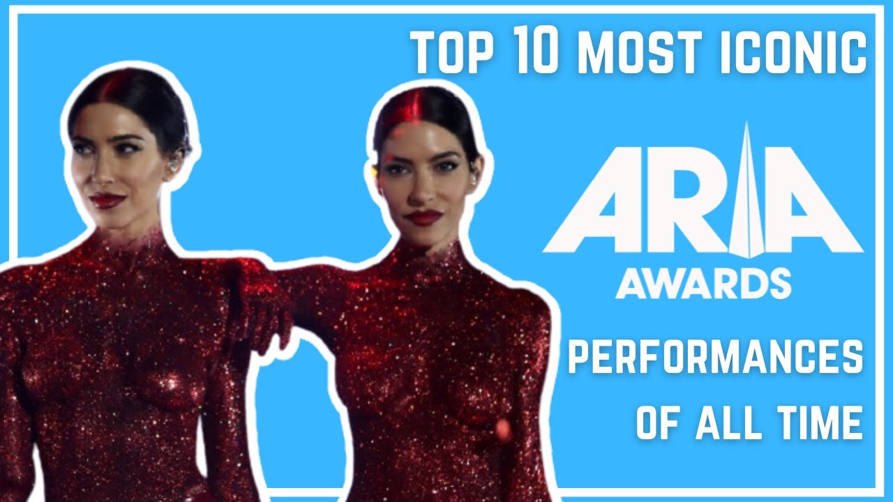 Top 10 Most Iconic Aria Award Performances of All Time