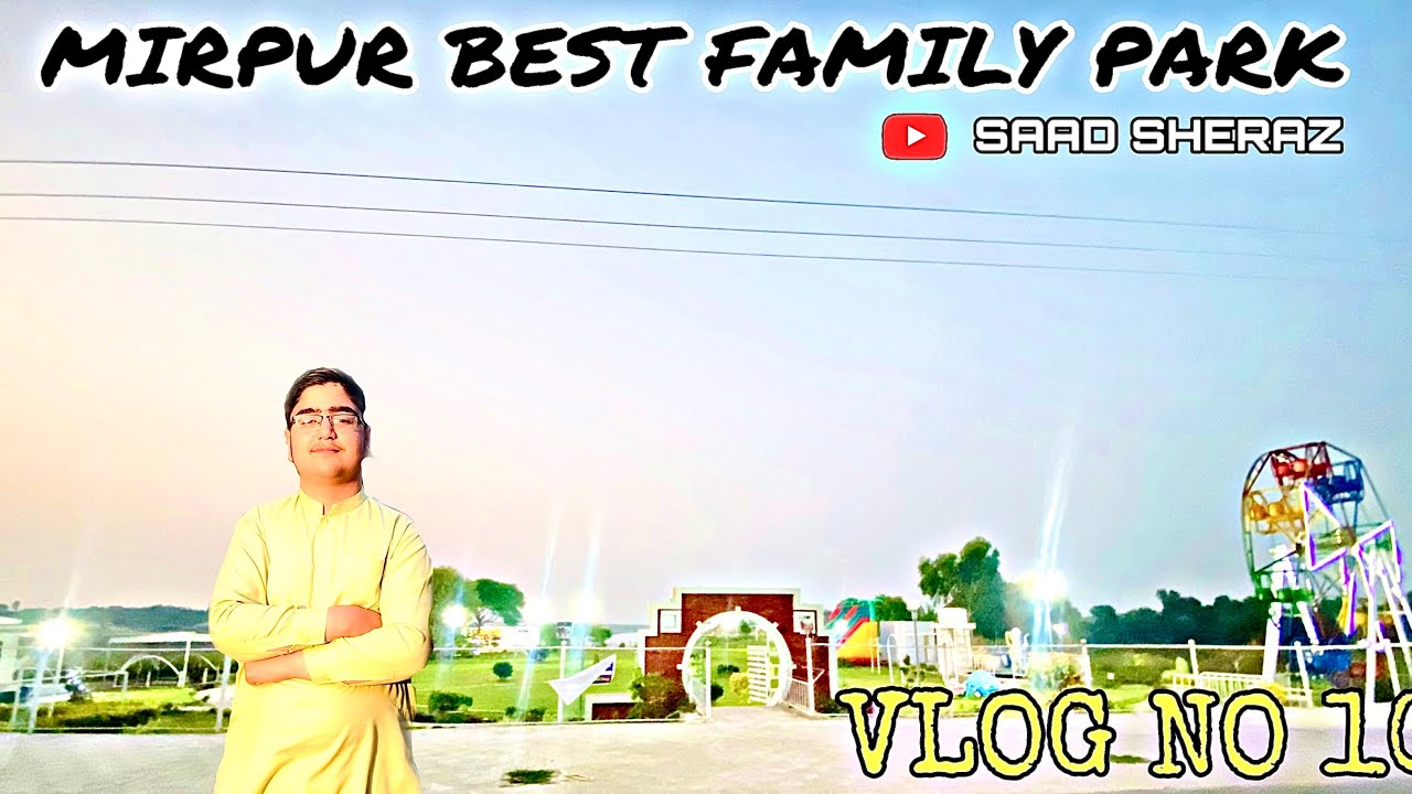 Wapda park gay 😍 / Bohat mazay aya 😄 / Saad Sheraz/ Vlog # 10