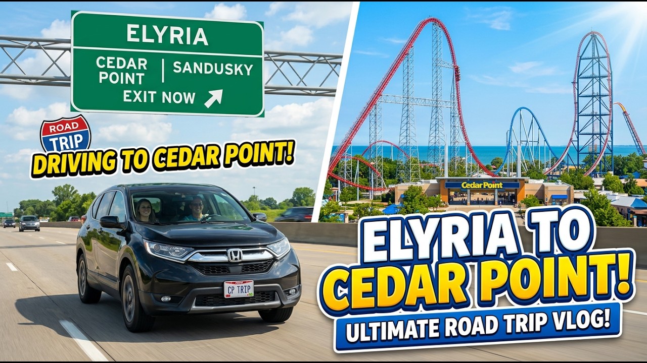 Driving from Elyria, Ohio to Cedar Point Amusement Park