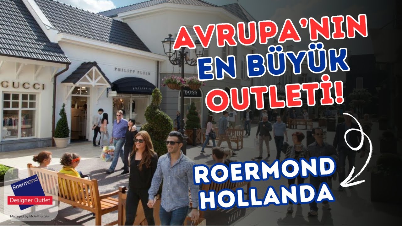 Avrupa'nın En Büyük Outleti: Roermond Hollanda!