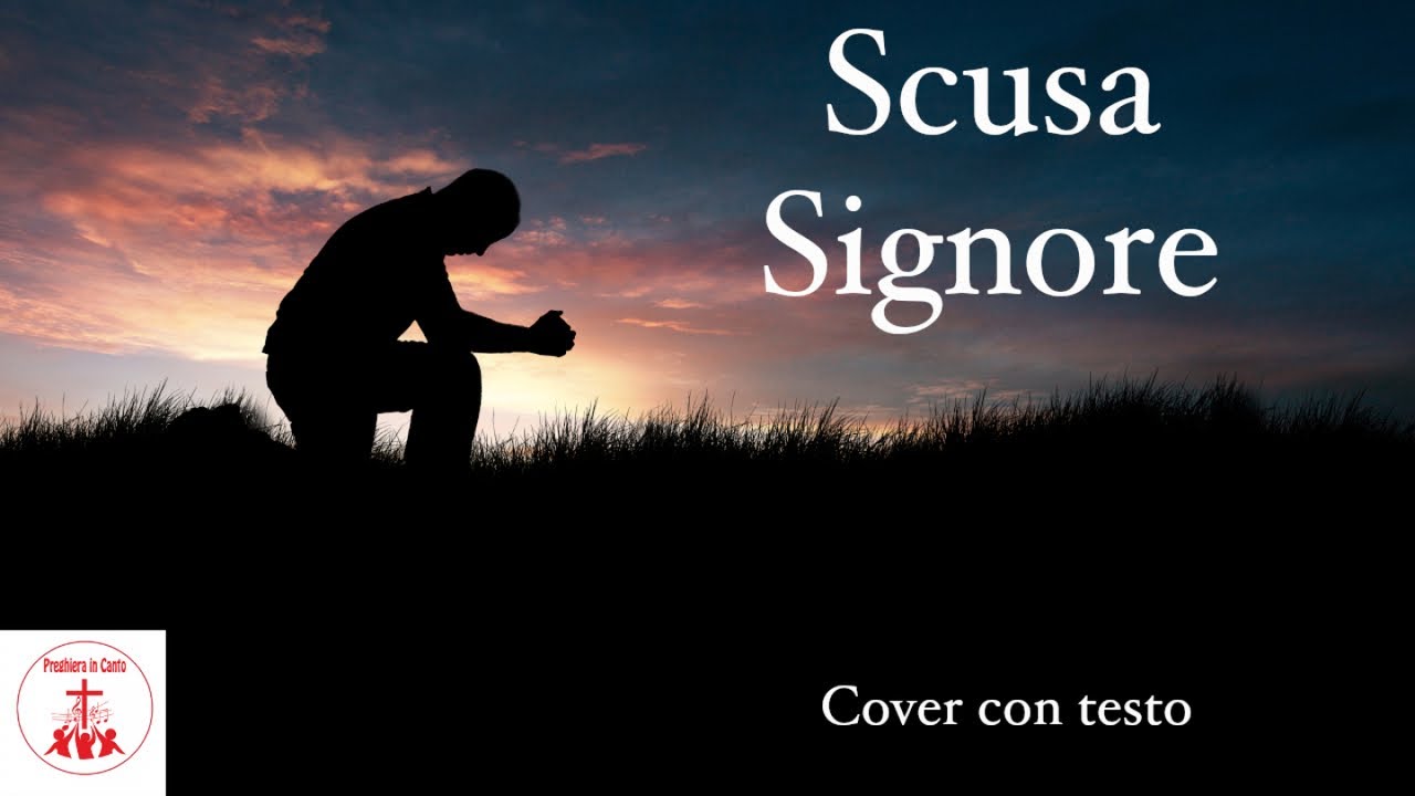 Scusa Signore di Alessandro Aliscioni #CantiReligiosi di Preghiera in Canto #Cover con testo