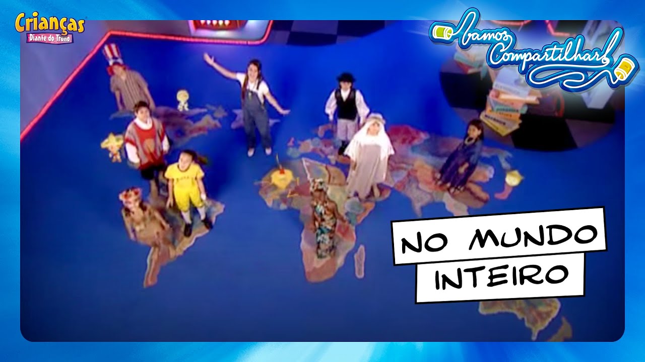 No Mundo Inteiro | DVD Vamos Compartilhar | Crianças Diante do Trono
