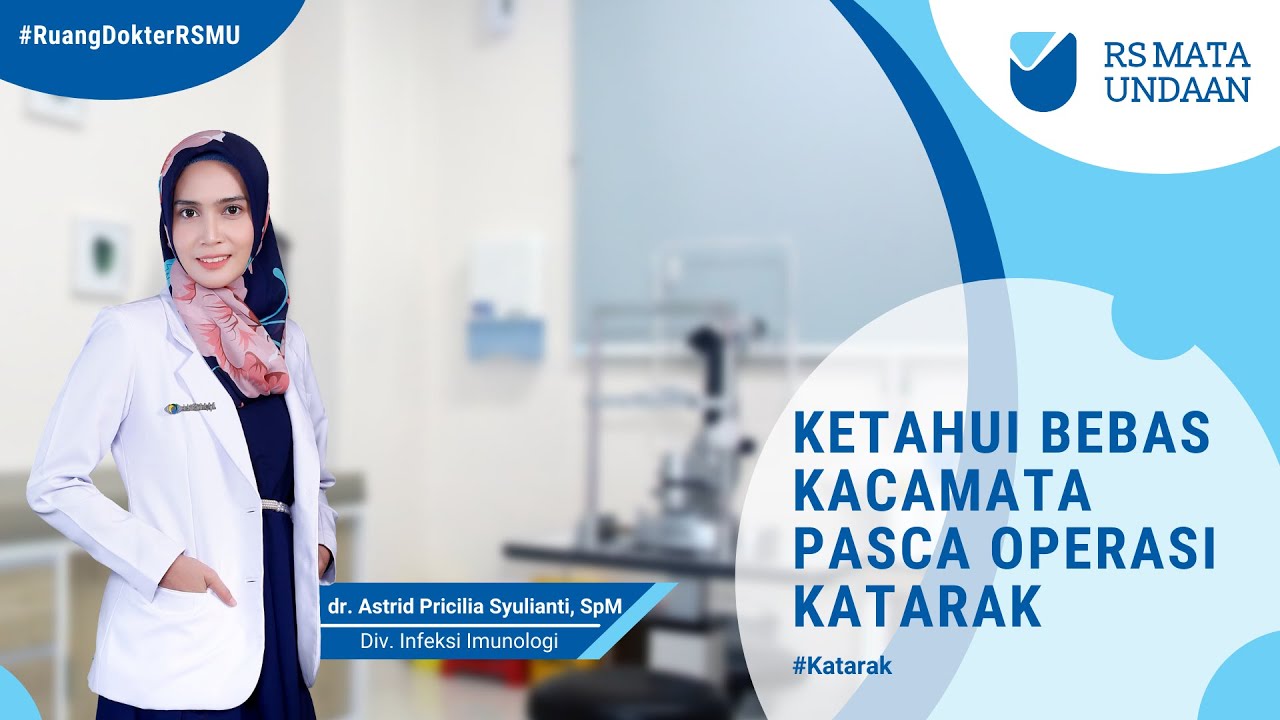 KETAHUI BEBAS KACAMATA PASCA OPERASI KATARAK : RUANG DOKTER - DR ASTRID SPM