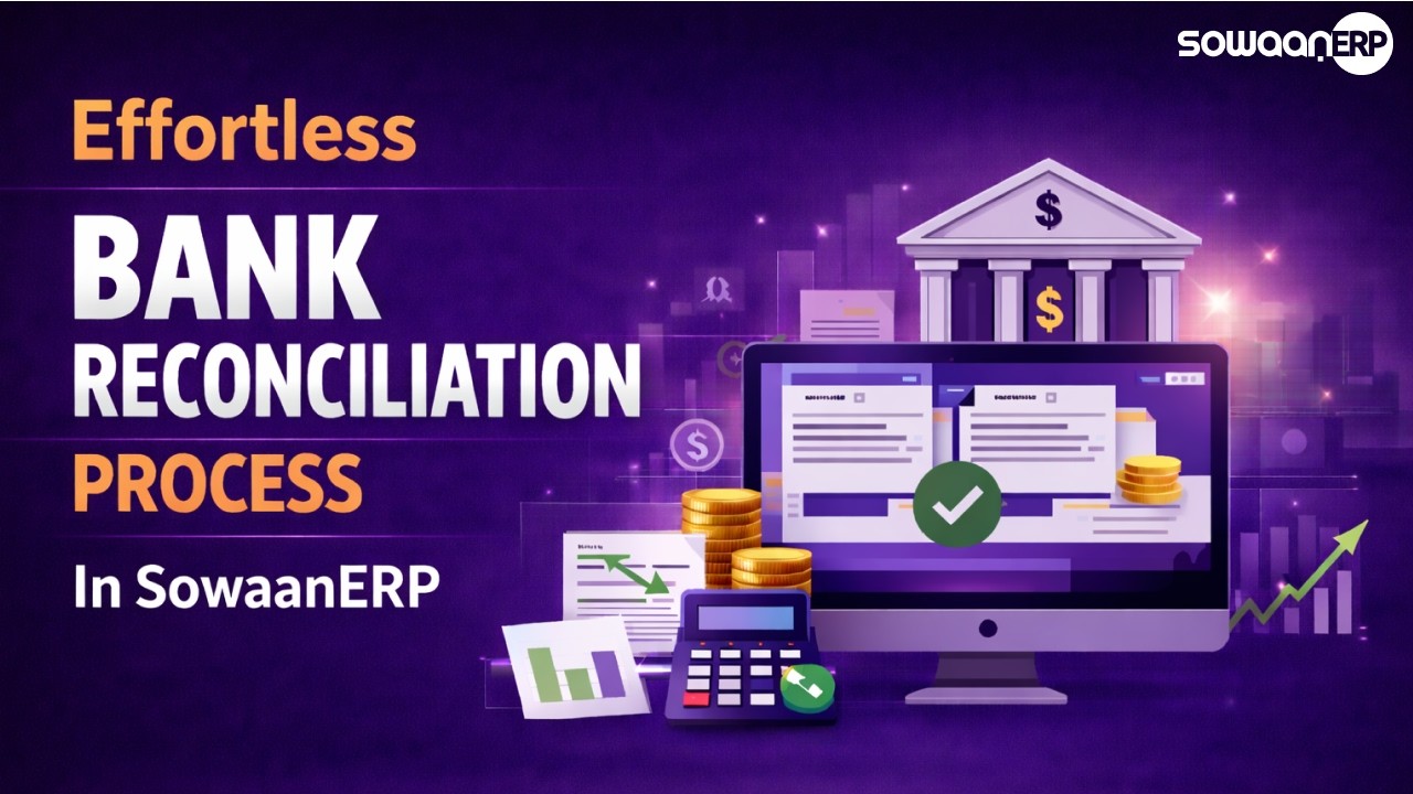 Effortless Bank Reconciliation Process with SowaanERP