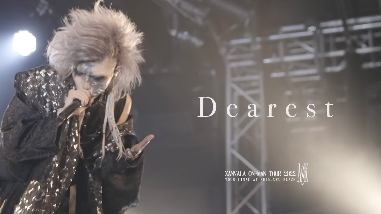 XANVALA - Dearest(「ASK」TOUR FINAL at 新宿BLAZE 2022.08.27)