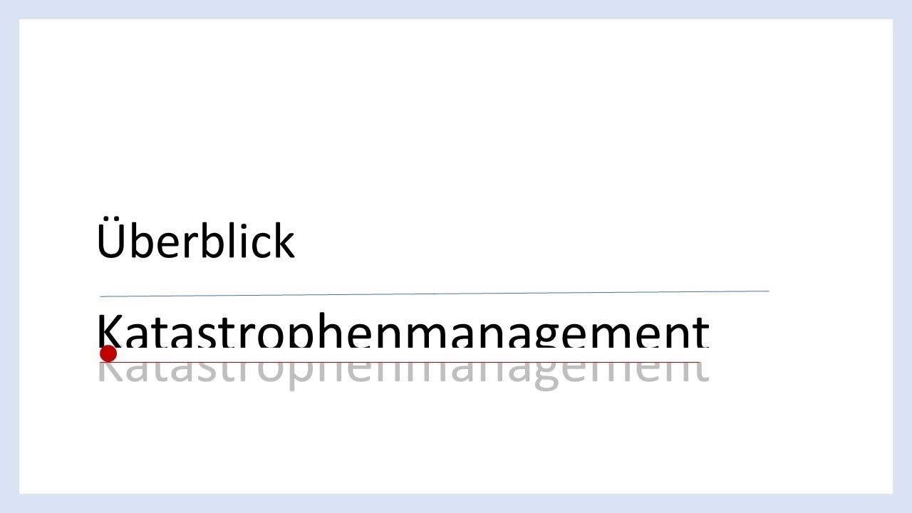 Katastrophenmanagement | &Uuml;berblick