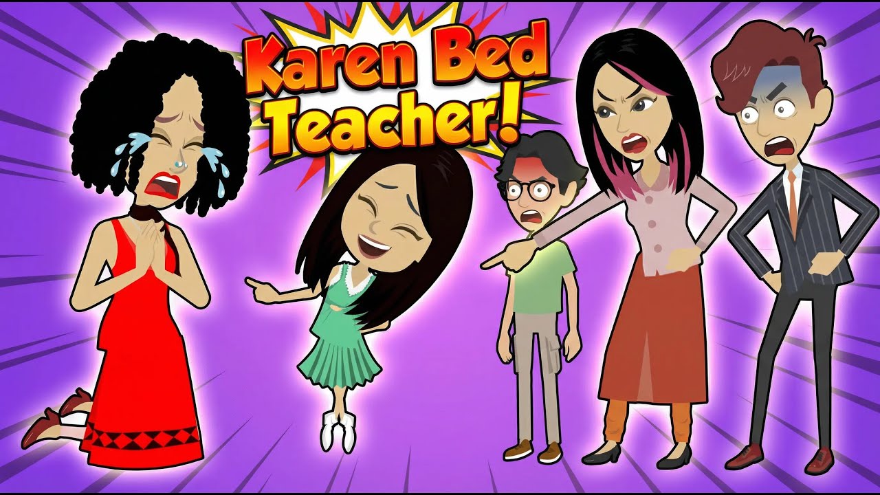 Karen Bed Teacher!