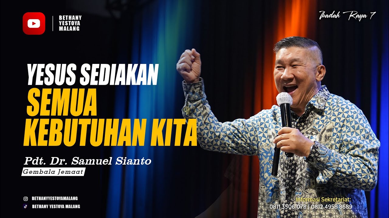 Yesus Sediakan Semua Kebutuhan Kita - Pdt. Dr. Samuel Sianto (Gembala Jemaat)