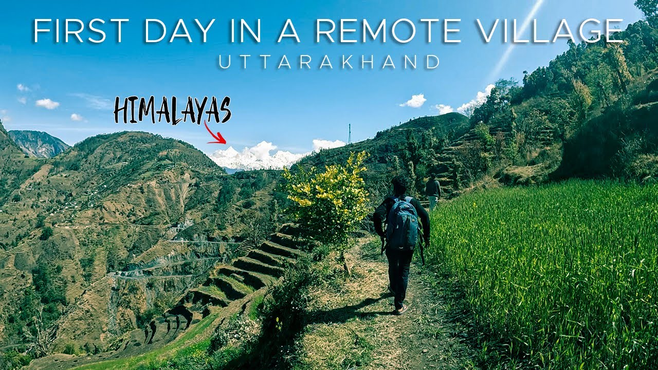 Uttarakhand vlog - 5 | The very first day experience in a remote village of Uttarakhand