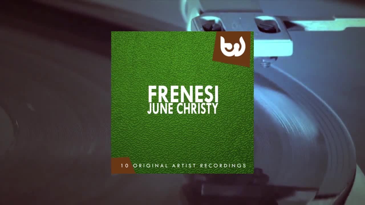 June Christy - Frenesi (Full Album)