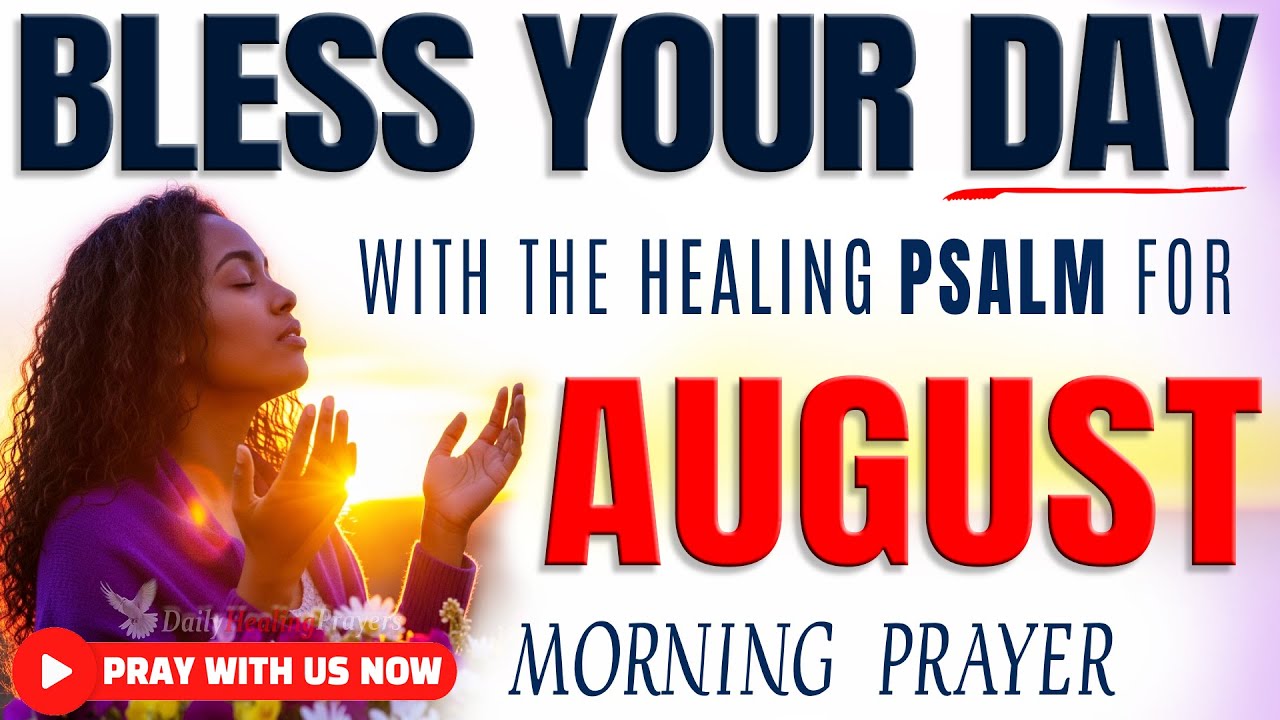 PRAY THIS POWERFUL MORNING PSALM OVER YOURSELF & FAMILY | Prayer for Blessing and Protection