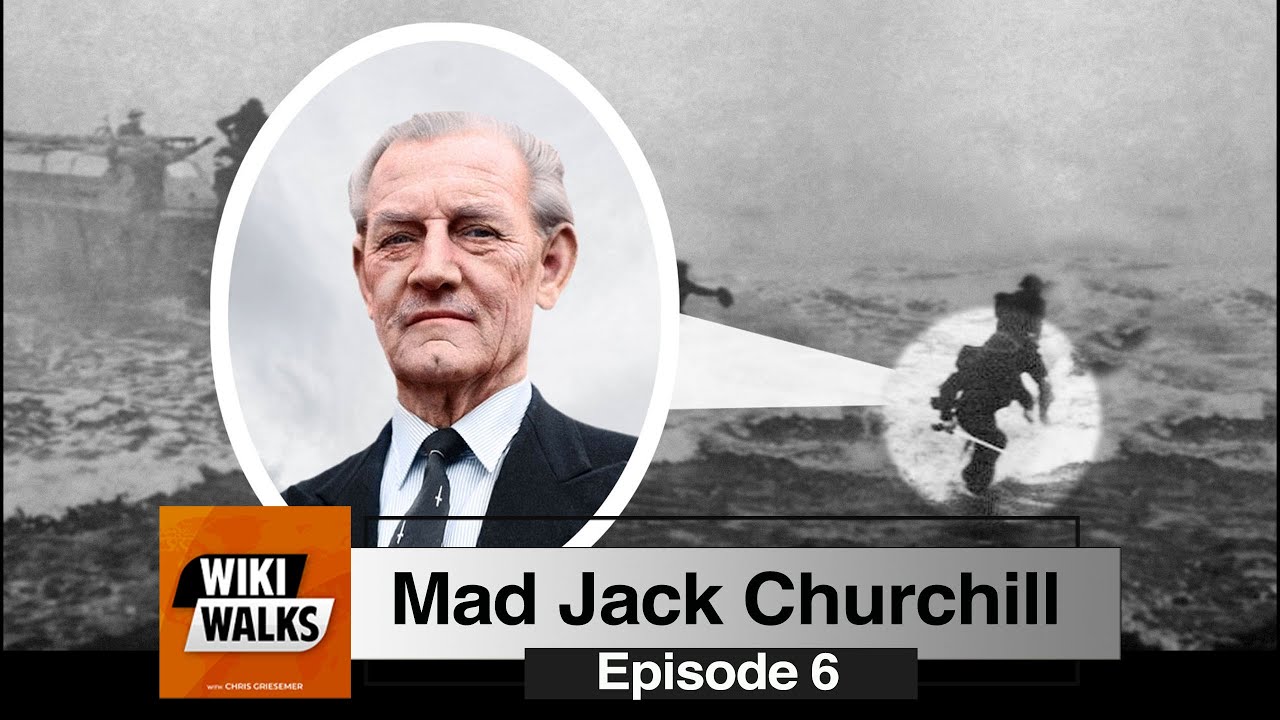 Mad Jack Churchill (Wiki Walks Ep. 6)