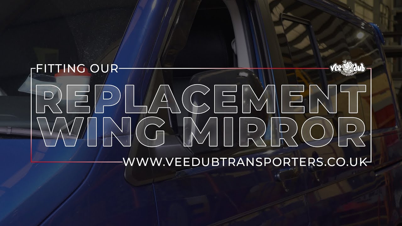 How To Fit Our T6/T6.1 Replacement Wing Mirror Unit | Vee Dub Transporters