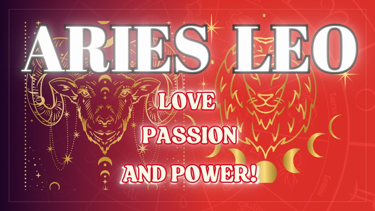 Aries and Leo Compatibility: Exploring the Fiery Dynamics of Love and Passion