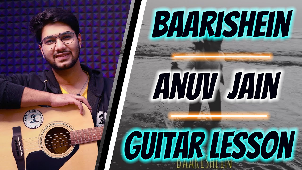 Baarishein , Anuv Jain , Guitar Lesson , Chords , The Acoustic Baniya , Dhruv Goel