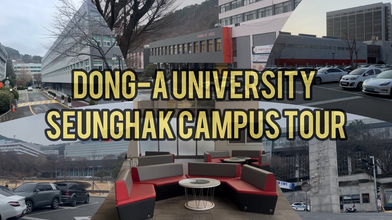 GKS- DONG-A UNIVERSITY (SEUNGHAK CAMPUS) TOUR.