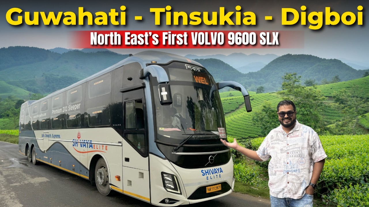 ASSAM's First VOLVO 9600 SLX | Guwahati - Digboi in Shivaya Elite