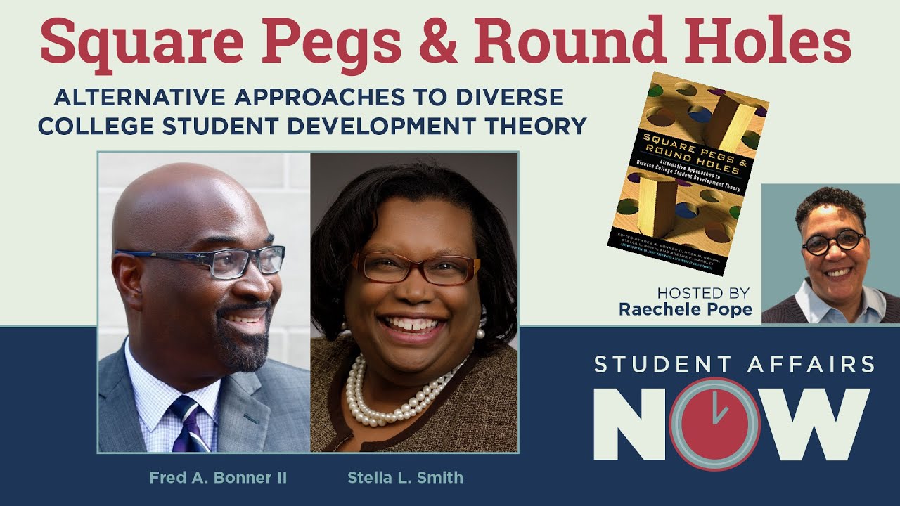 Square Pegs and Round Holes: Alternative Approaches to Diverse College Student Development Theory