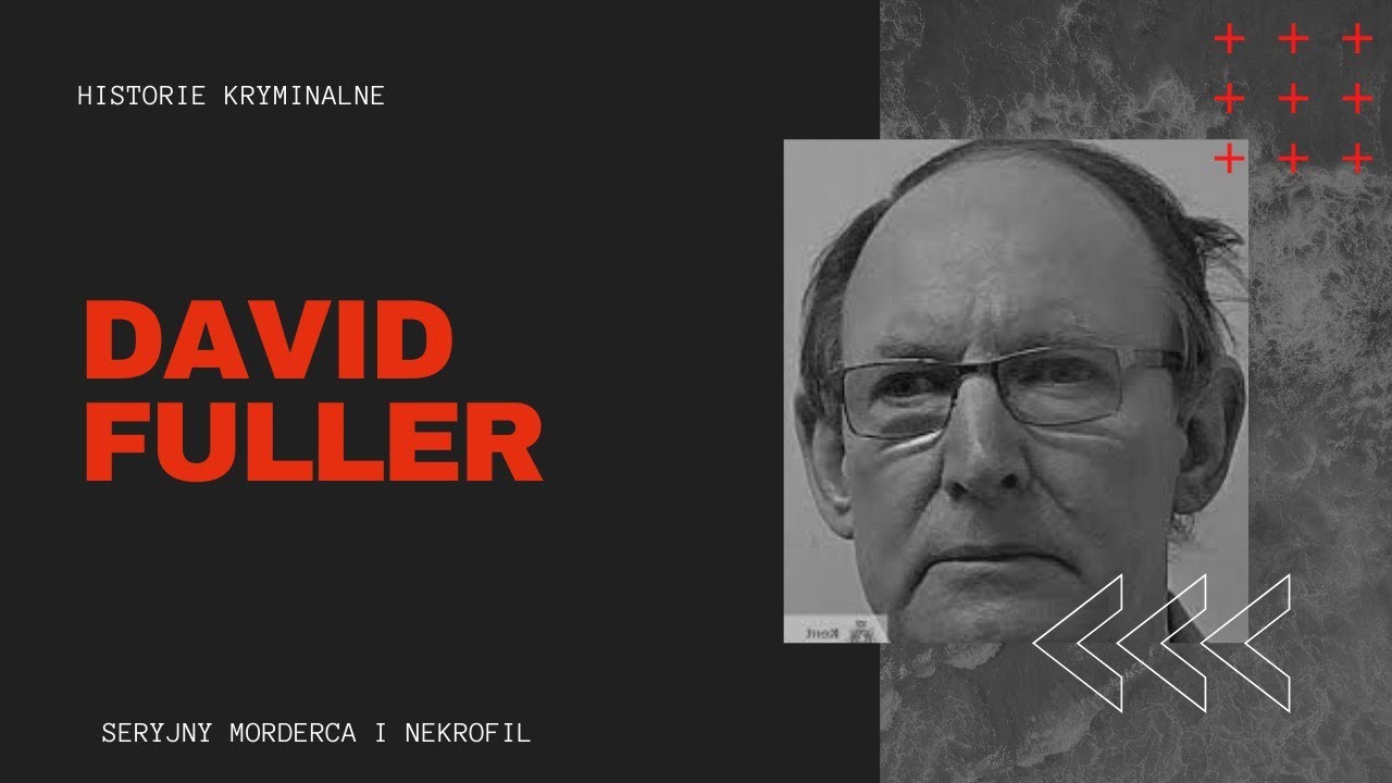 Morderca i seryjny nekrofil złapany po ponad 30 latach.David Fuller. Historie kryminalne #8