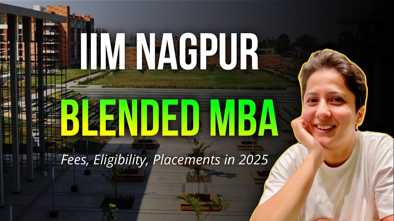 IIM Nagpur Blended MBA | Fees, Eligibility, Admissions & Placements (2025)
