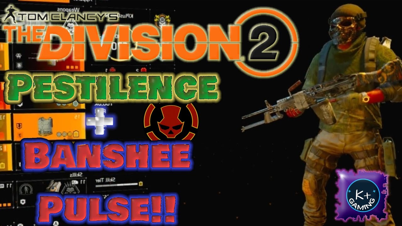 THE DIVISION 2: Pestilence x Banshee Pulse Gunner Build