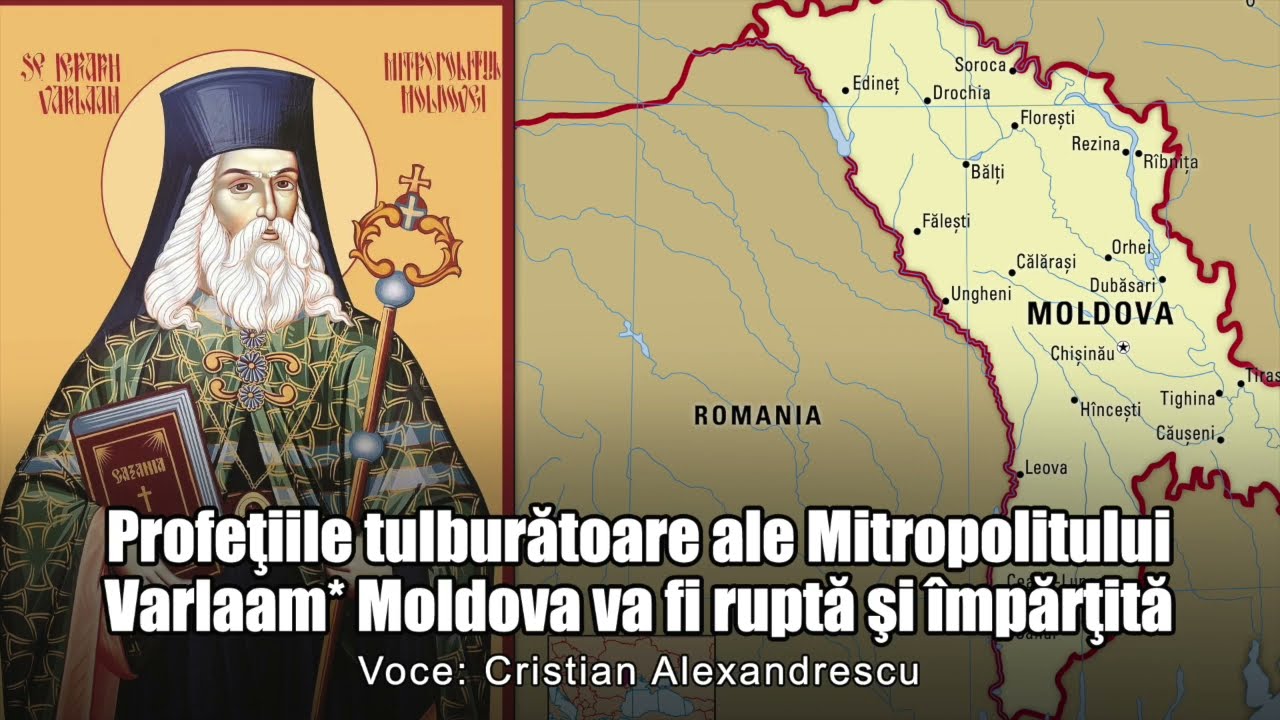 Profetiile Tulburatoare Ale Mitropolitului Varlaam * Moldova Va Fi Rupta Si Impartita