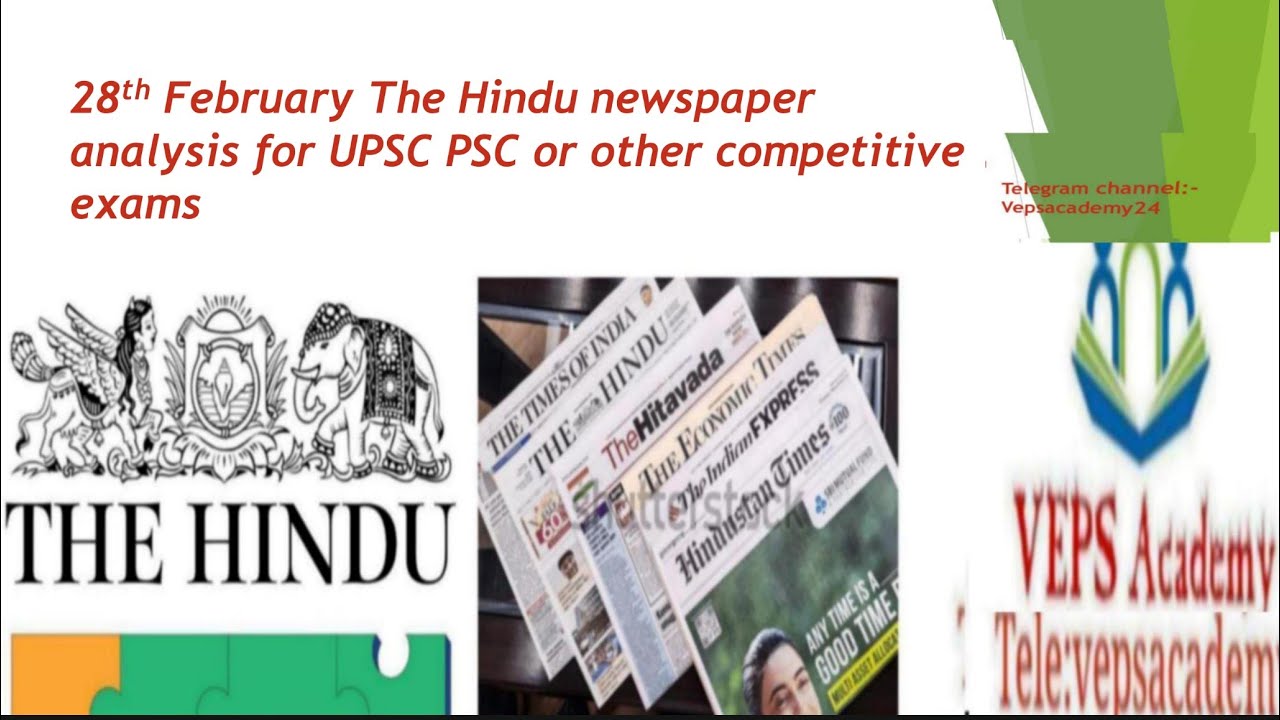 28 February The Hindu newspaper analysis for UPSC/IAS/IPS| Dailycurrentaffairsinhindi by Vepsacademy