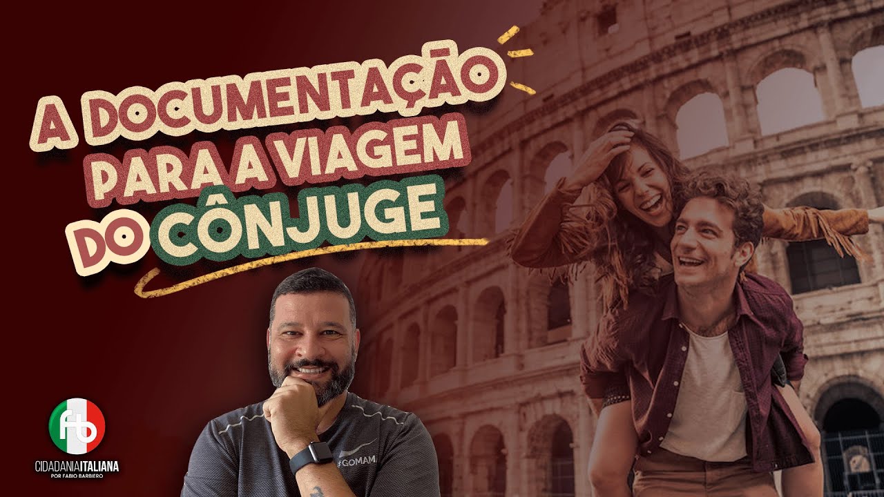 Documentação do Cônjuge Para Viajar à Itália
