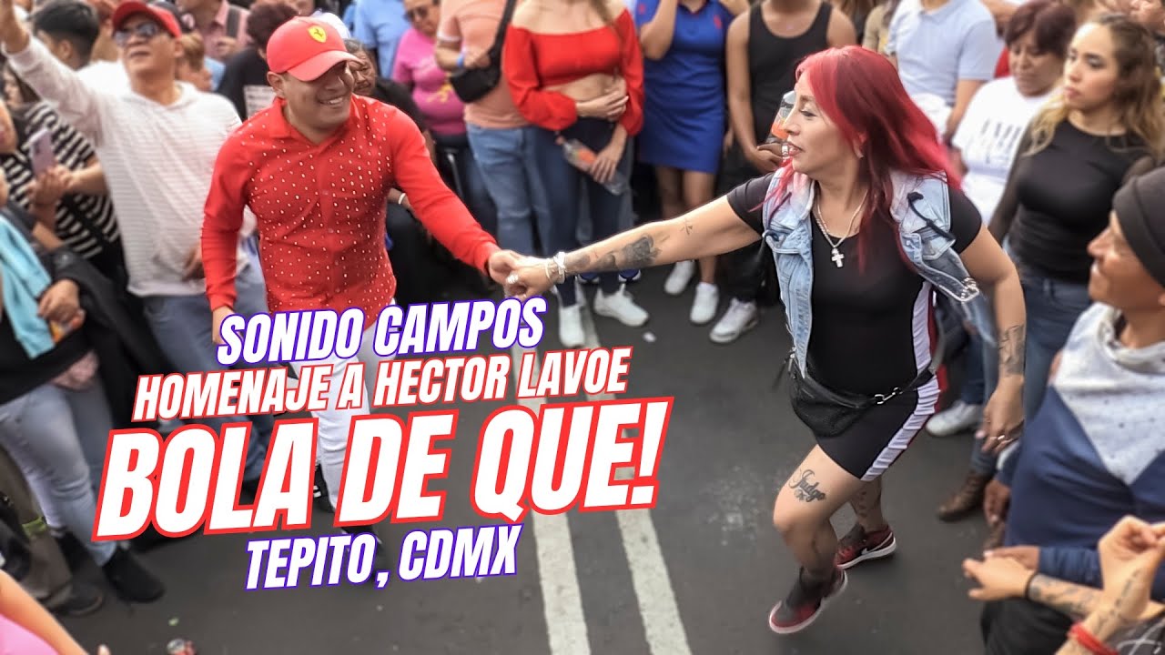 👉 Bola De Que, Matancera! | Sonido Campos | Homenaje a #HectorLavoe | #Tepito