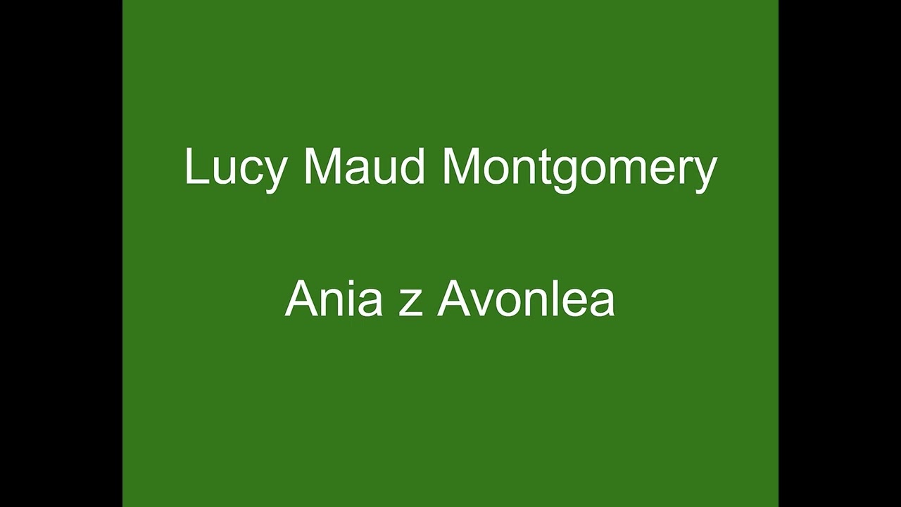 Ania z Avonlea - Lucy Maud Montgomery