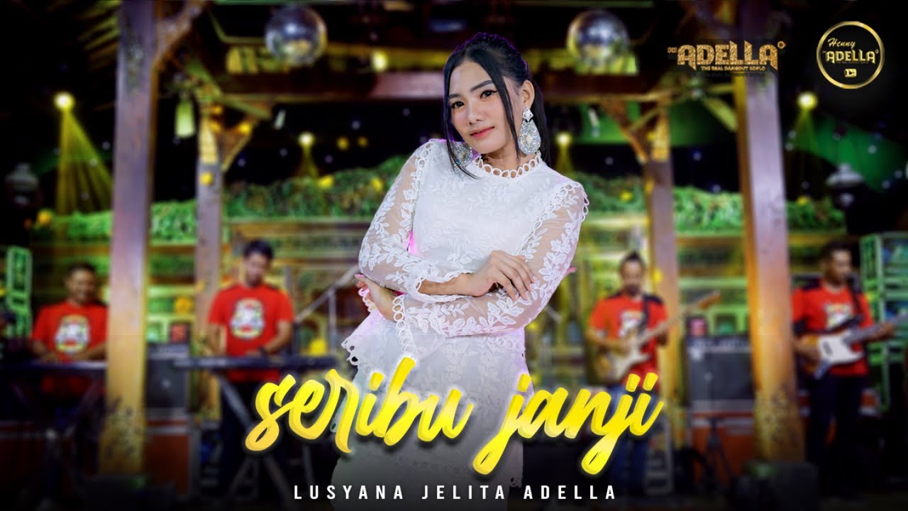 SERIBU JANJI - Lusyana Jelita Adella - OM ADELLA