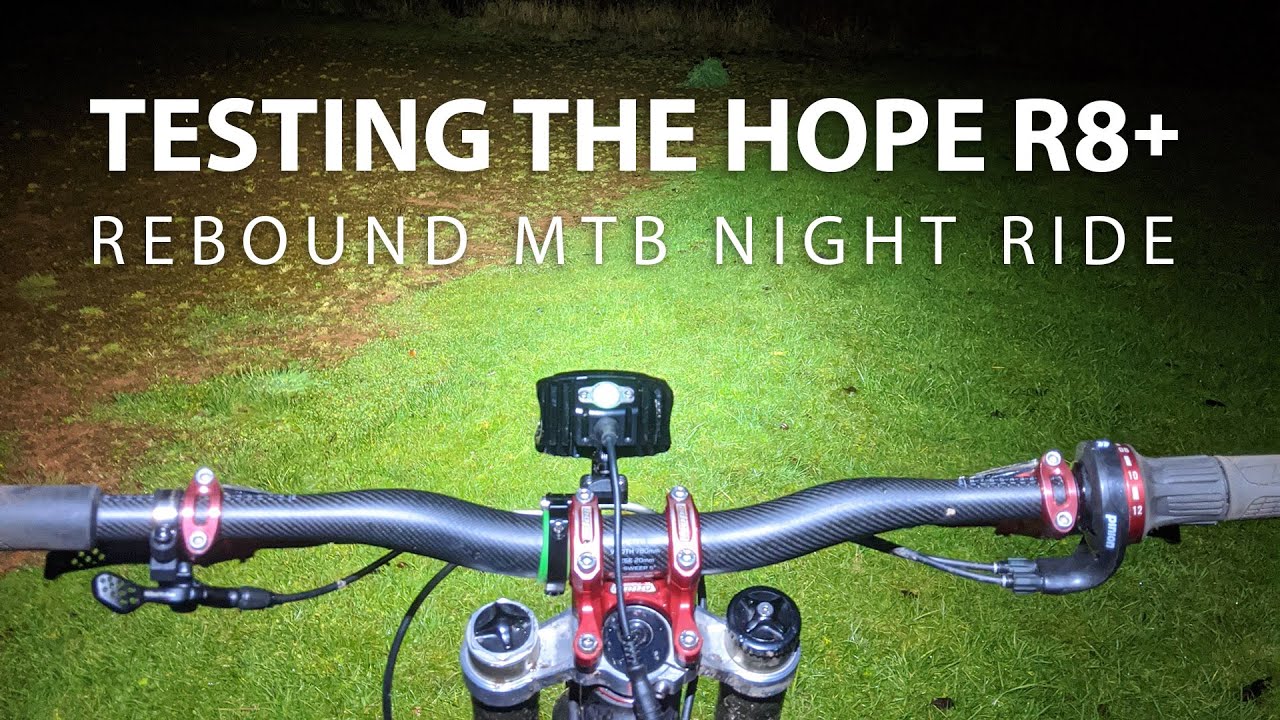 Rebound MTB Night Ride - Testing the Hope R8+