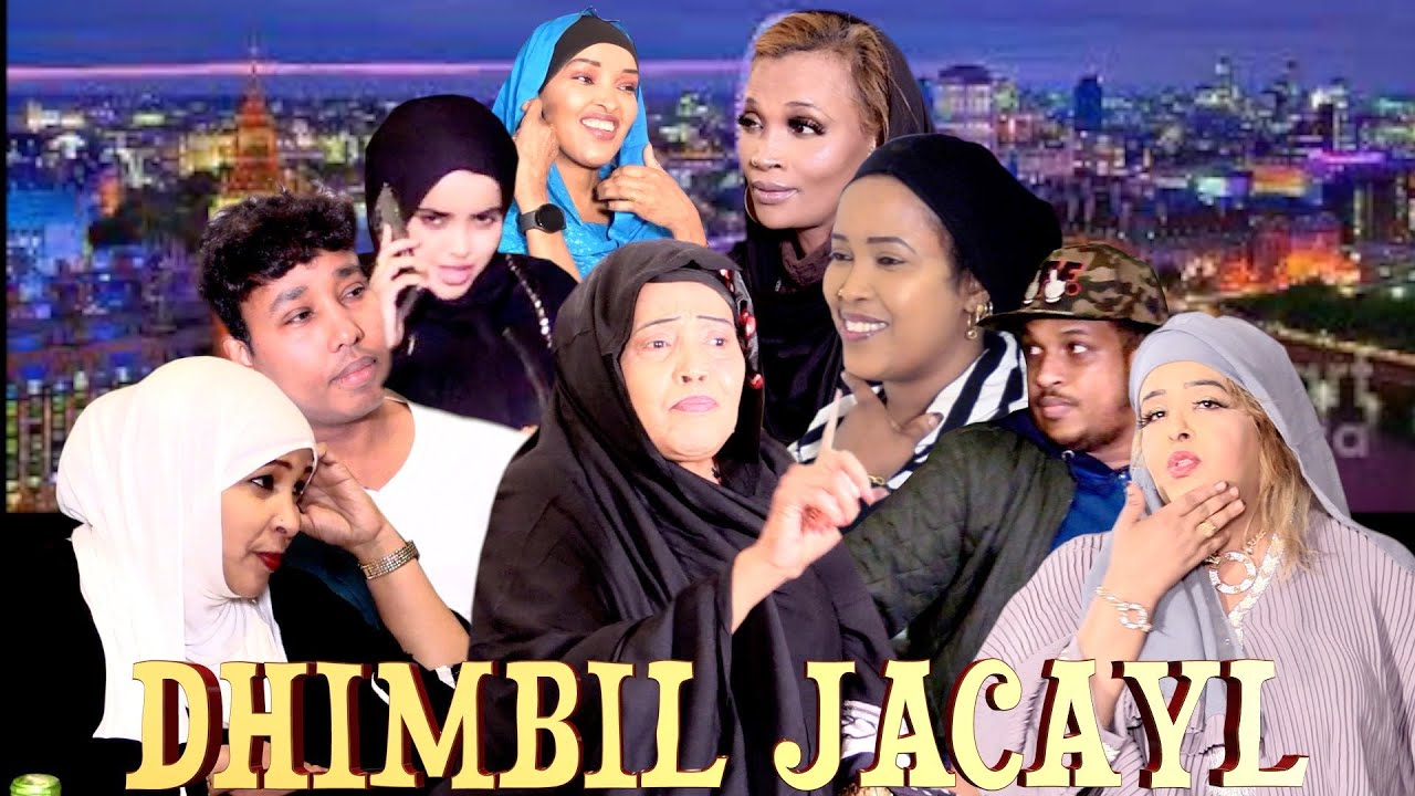 DHIMBIL JACAYL FILM CUSUB