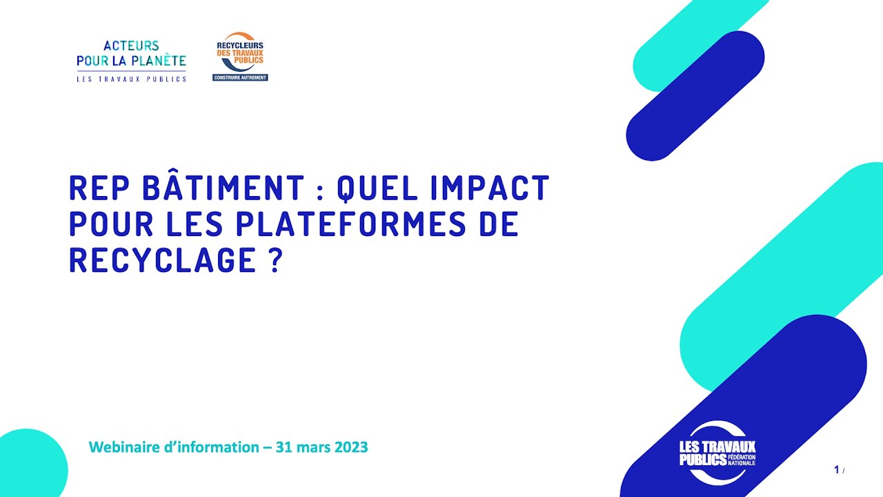 REP BÂTIMENT : Quel impact pour les plateformes de recyclage ?