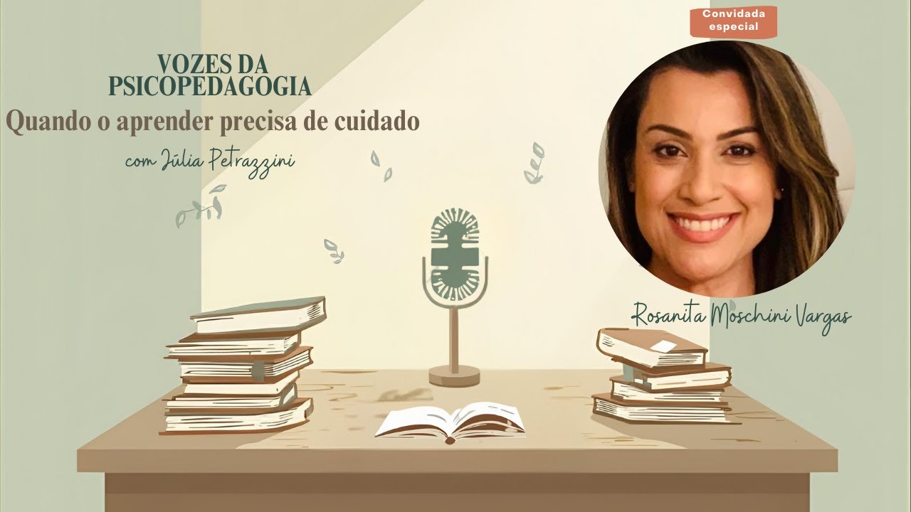 VOZES DA PSICOPEDAGOGIA - Rosanita Moschini Vargas