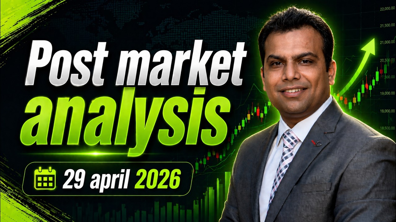 Post Market Analysis &ndash; 29 April 2026