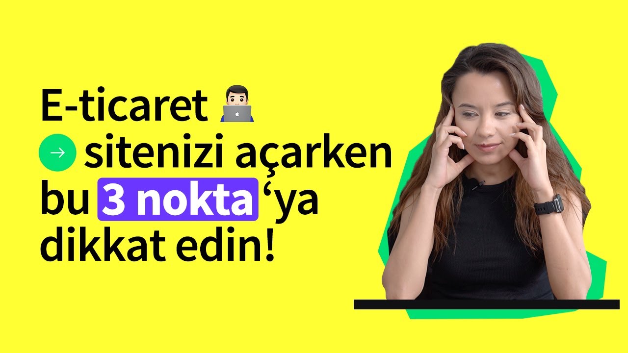 E-ticaret sitesi 👨🏻‍💻  açarken dikkat etmeniz gereken 3 nokta! | E-Ticarete Giriş