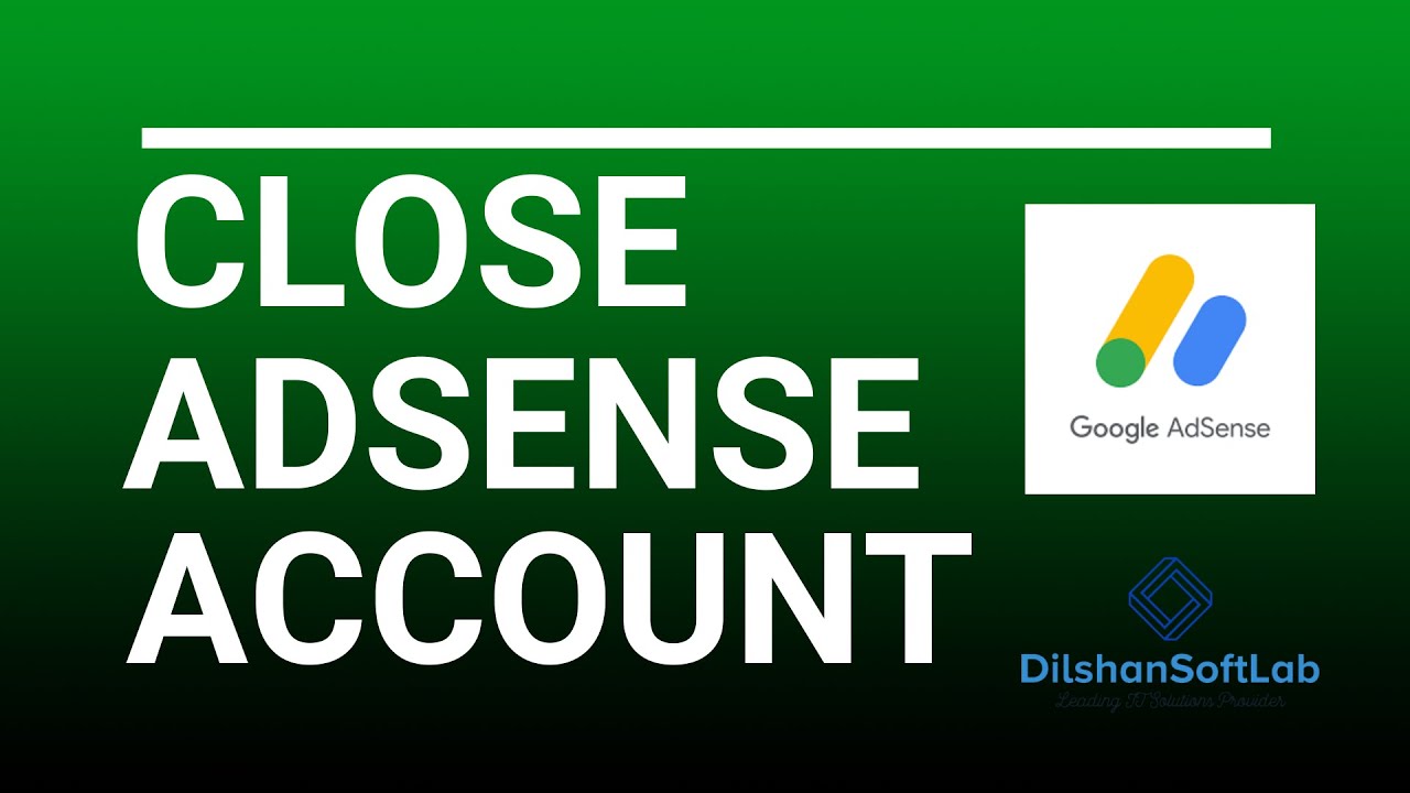 How to close Adsense Account Successfully | Step by Step - Dilshansoftlab