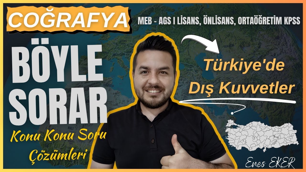 Kpss/Ags - Coğrafya Soru Çözümü - Türkiye'de Dış Kuvvetler I Enes EKER I